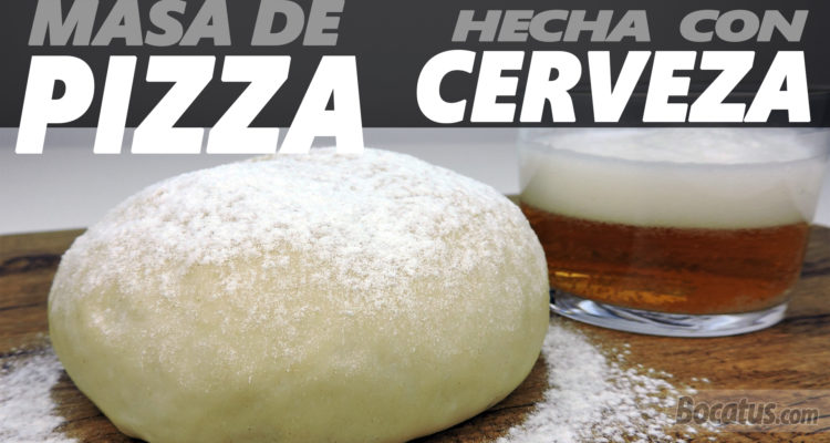 Masa de Pizza casera con Cerveza (sin añadir levadura) Masa de Pizza casera con Cerveza (sin añadir levadura)
